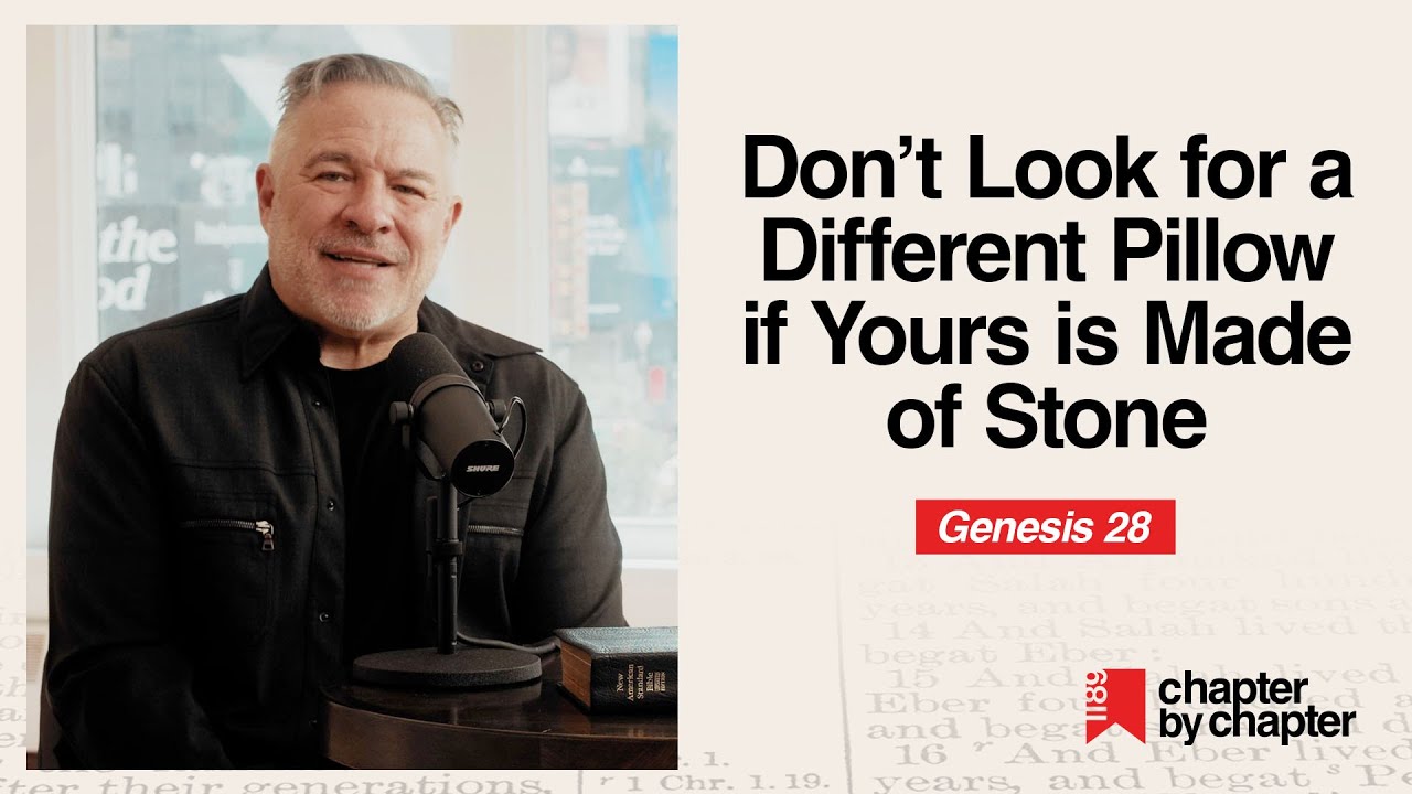 Genesis 28: Don’t Look for a Different Pillow if Yours is Made of Stone