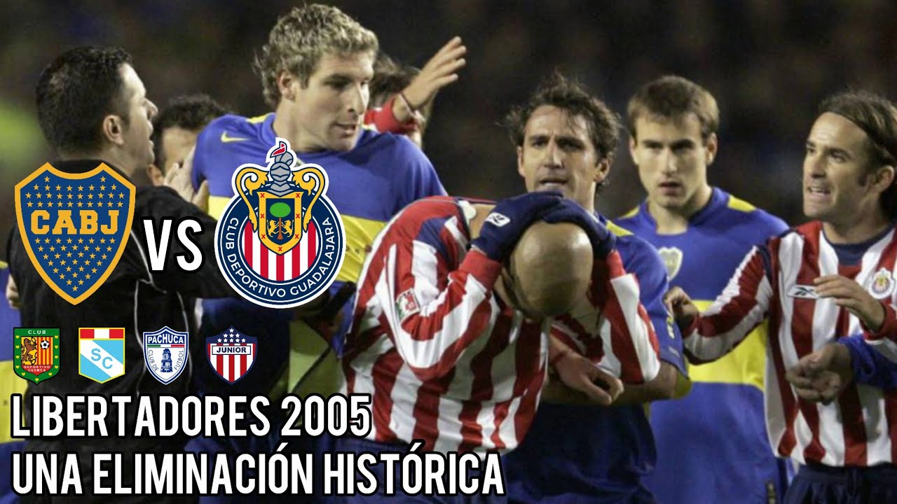 Boca en la Copa Libertadores 2005 | La histórica eliminación ante Chivas de Guadalajara