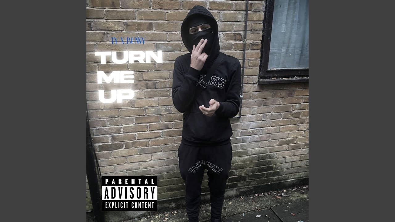 Turn Me Up (feat. TY & Bunny #UTH)