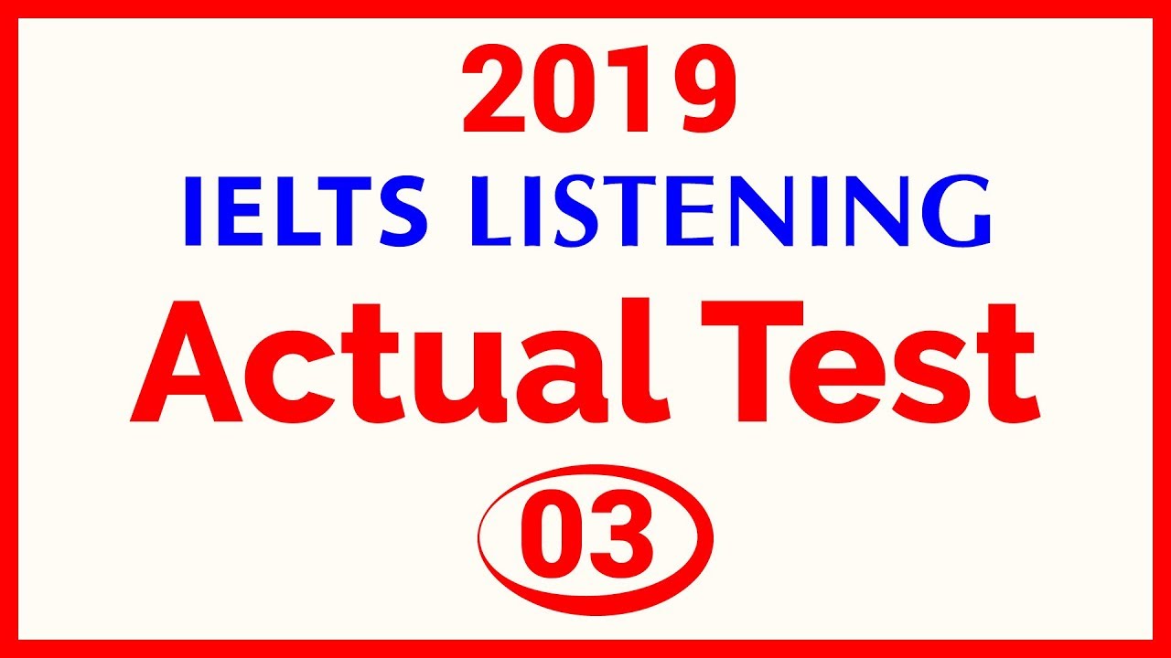 IELTS Listening Practice Test 2019 with Answers | Actual Test 03 | FHD