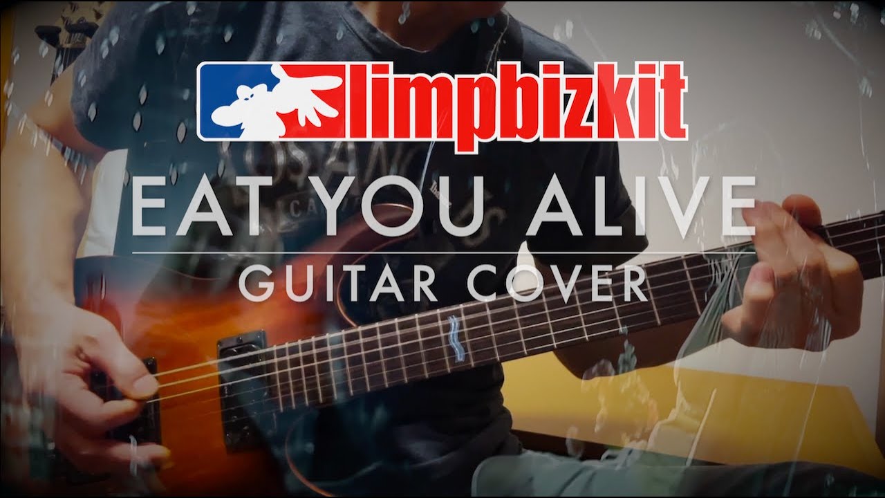 Limp Bizkit - Eat You Alive | Guitar Cover