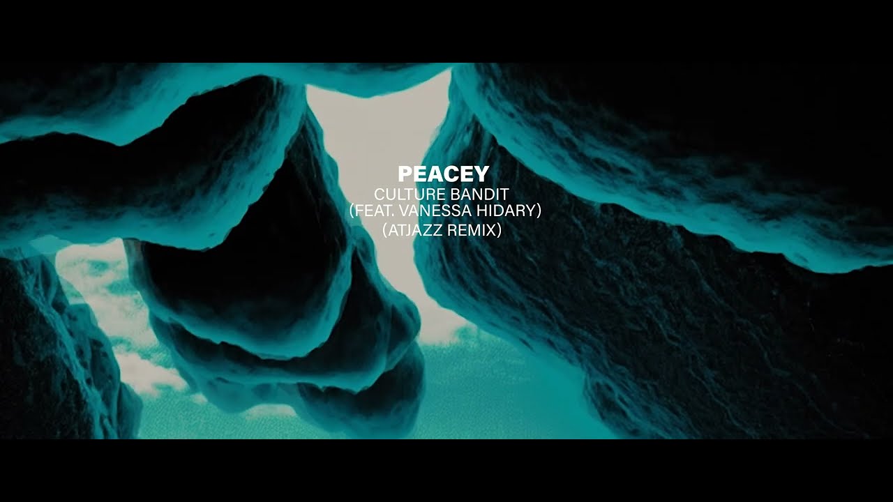 Peacey - Culture Bandit - (Atjazz Remix) (Official Video)