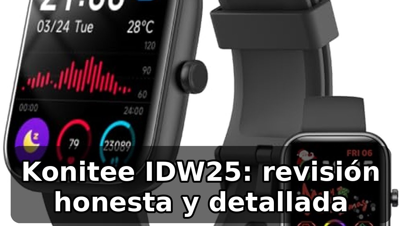 Review completa del Reloj Inteligente Konitee IDW25: llamadas, notificaciones y 110 modos