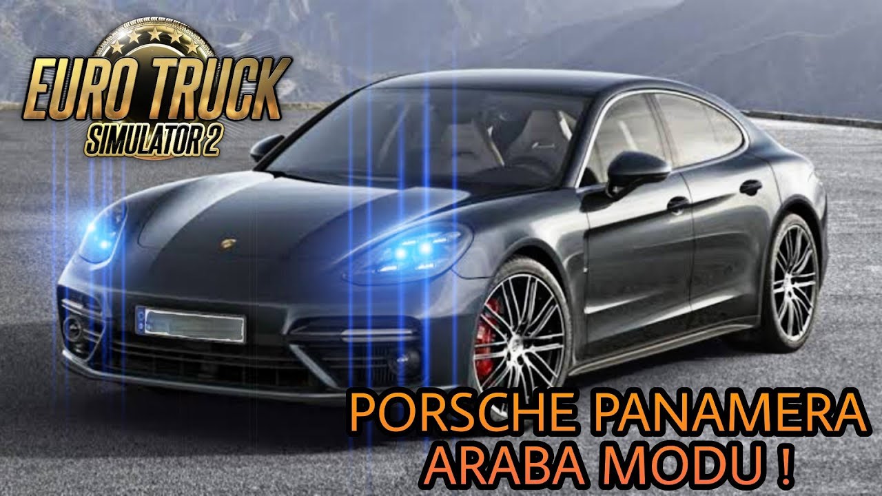 PORSCHE PANAMERA ARABA MODU ! | ETS 2 (1.39)