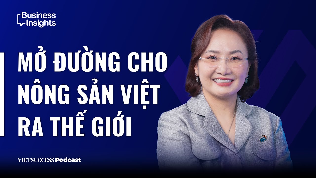 Modern Farmer #3| Mở đường cho nông sản Việt ra thế giới | Đặng Huỳnh Ức My, Chủ tịch HĐQT TTC AgriS