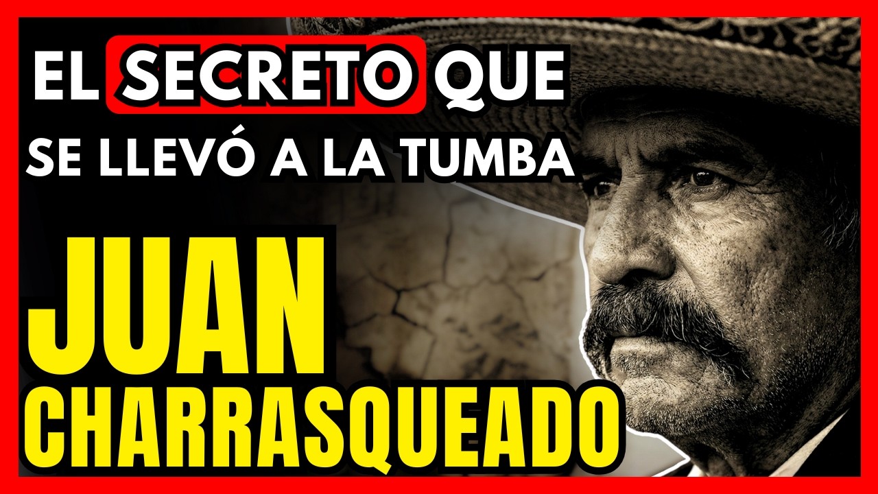JUAN CHARRASQUEADO: Lo que NUNCA te Contaron del Hombre que se Llevó el Tesoro a la TUMBA