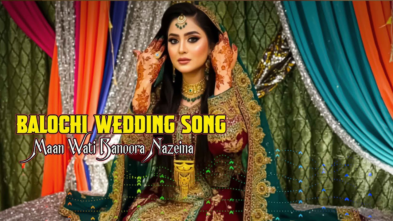 Maan Wati Banoora Nazeina | Popular Balochi Wedding Song 2026