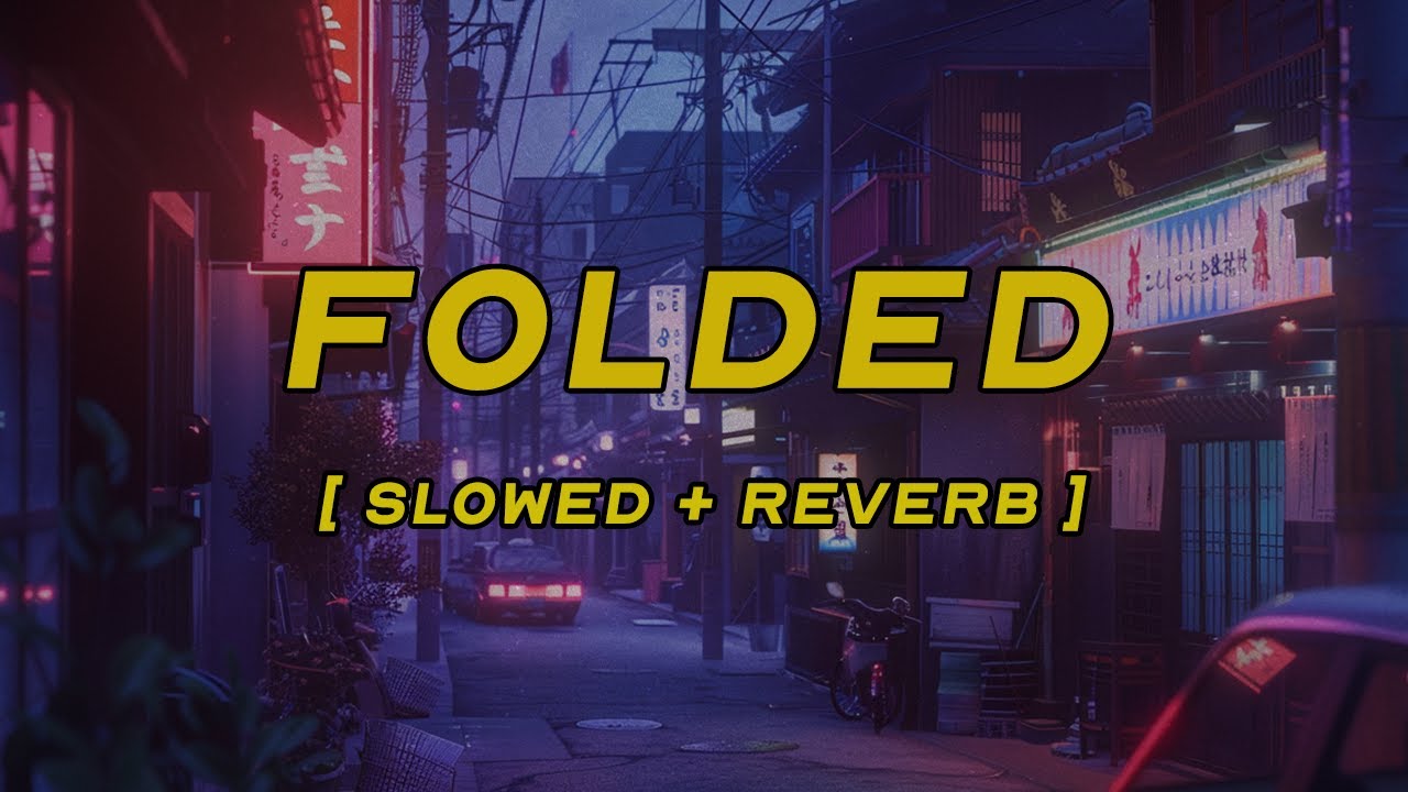 kehlani - folded [ slowed + reverb ] (lyrics)
