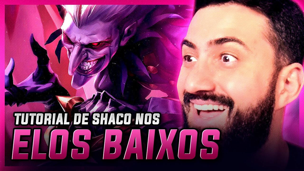 ENSINEI A COMO JOGAR DE SHACO EM ELOS BAIXOS