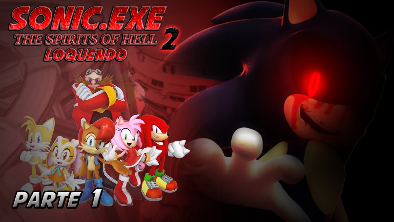 Sonic.EXE S.O.H Loquendo: Round 2 | Parte 1