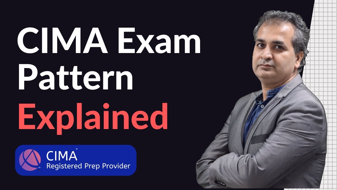 CIMA Examination Pattern - Explained in Detail