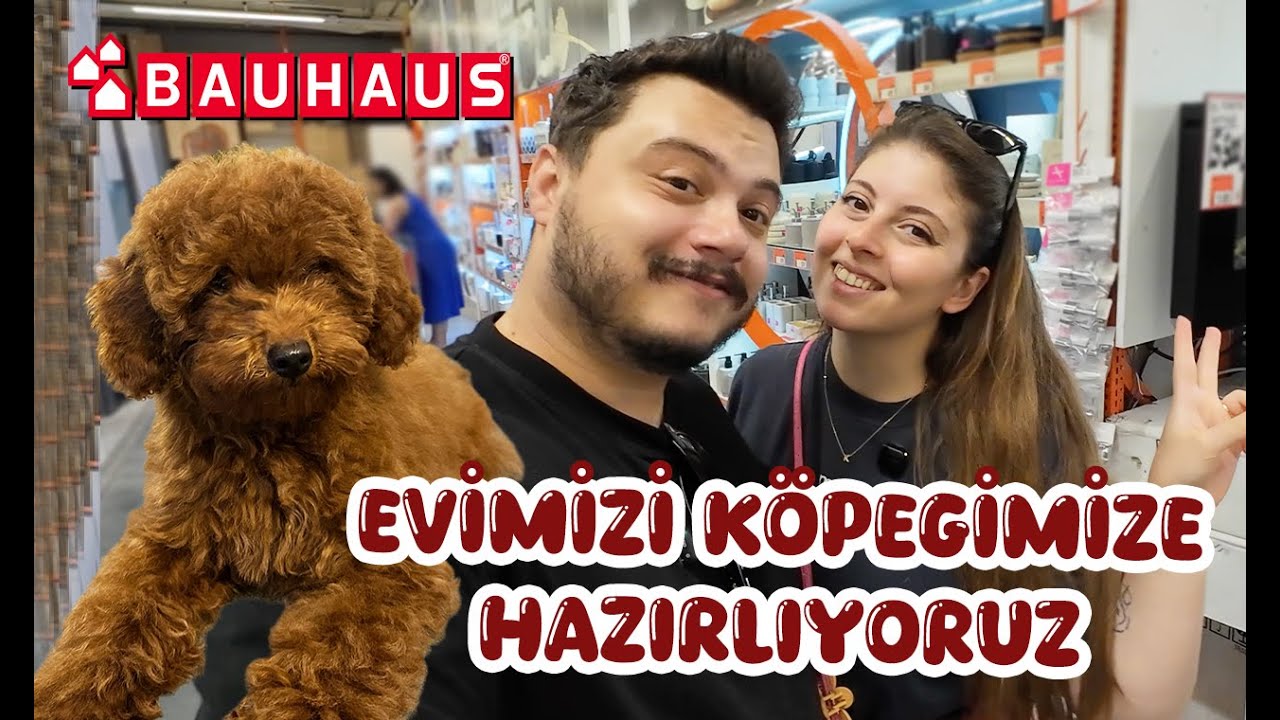 EVİMİZİ KÖPEĞİMİZE HAZIRLIYORUZ I Bauhaus Turu