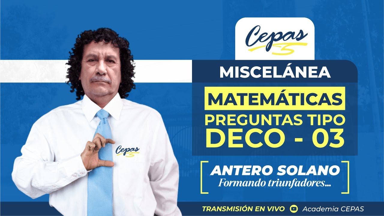MISCELÁNEA DE MATEMÁTICAS | Preguntas tipo DECO 03 | Antero Solano