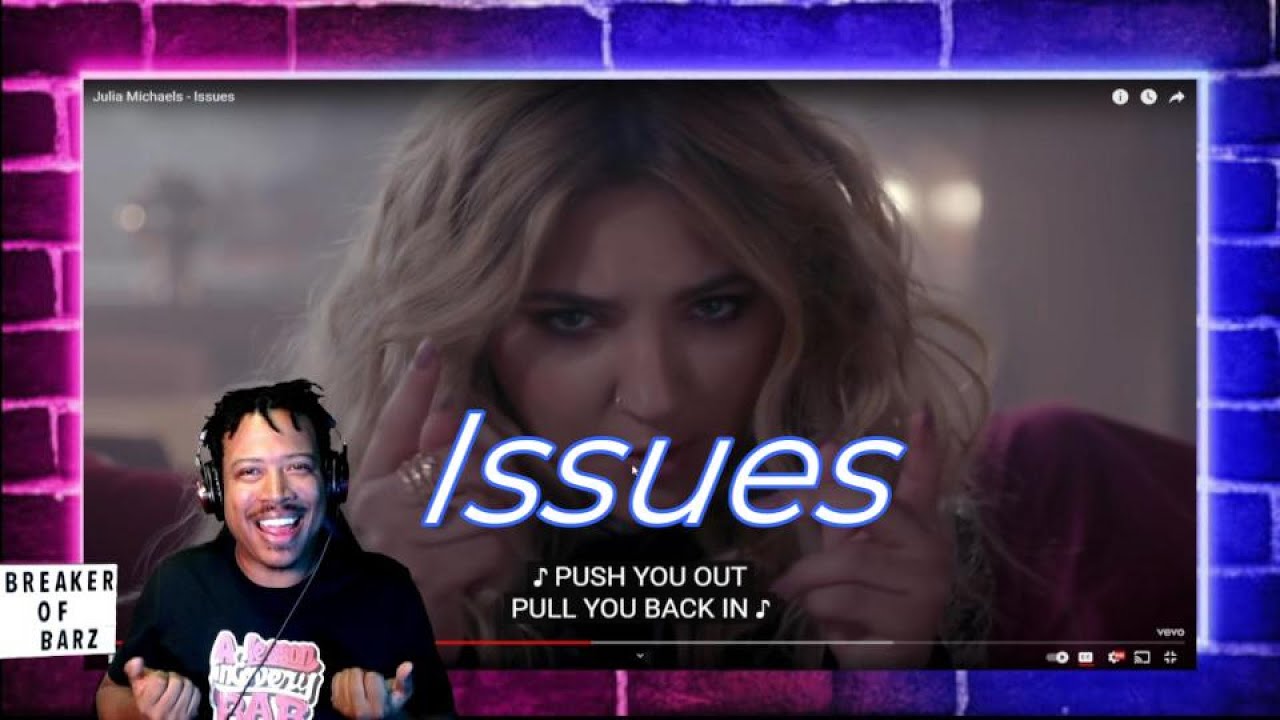 Julia Michaels - Issues | Reaction