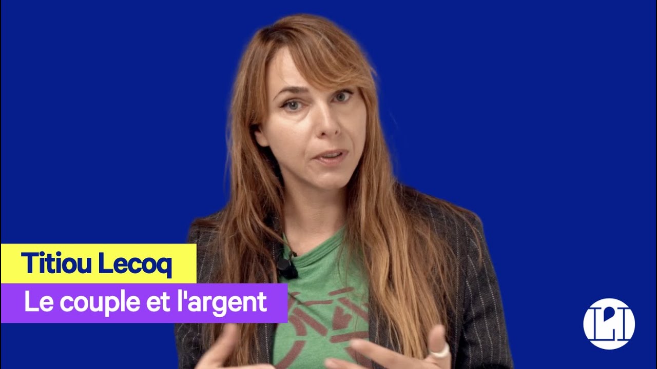 Titiou Lecoq |&nbsp;Le couple et l'argent