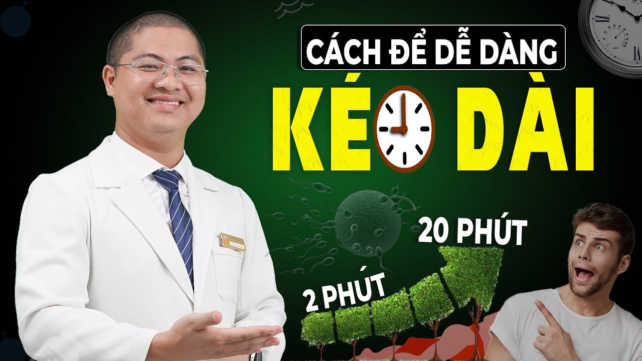 5 Cách Kéo Dài Thời Gian Quan Hệ Cho Đàn Ông Từ 2 Phút Lên 20 Phút