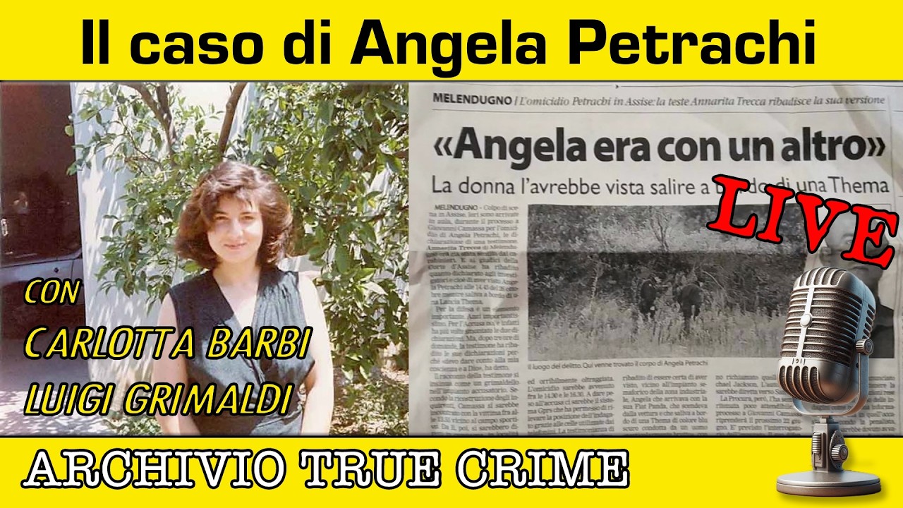 Il caso di Angela Petrachi e lo spettro dell’errore giudiziario |ARCHIVIO TRUE CRIME LIVE