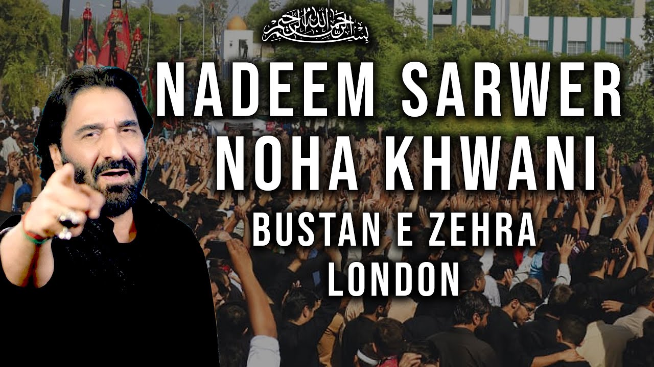 🔴LIVE | Nadeem Sarwer  Noha Khwani | Bustan e Zehra , London | Al QaimTV