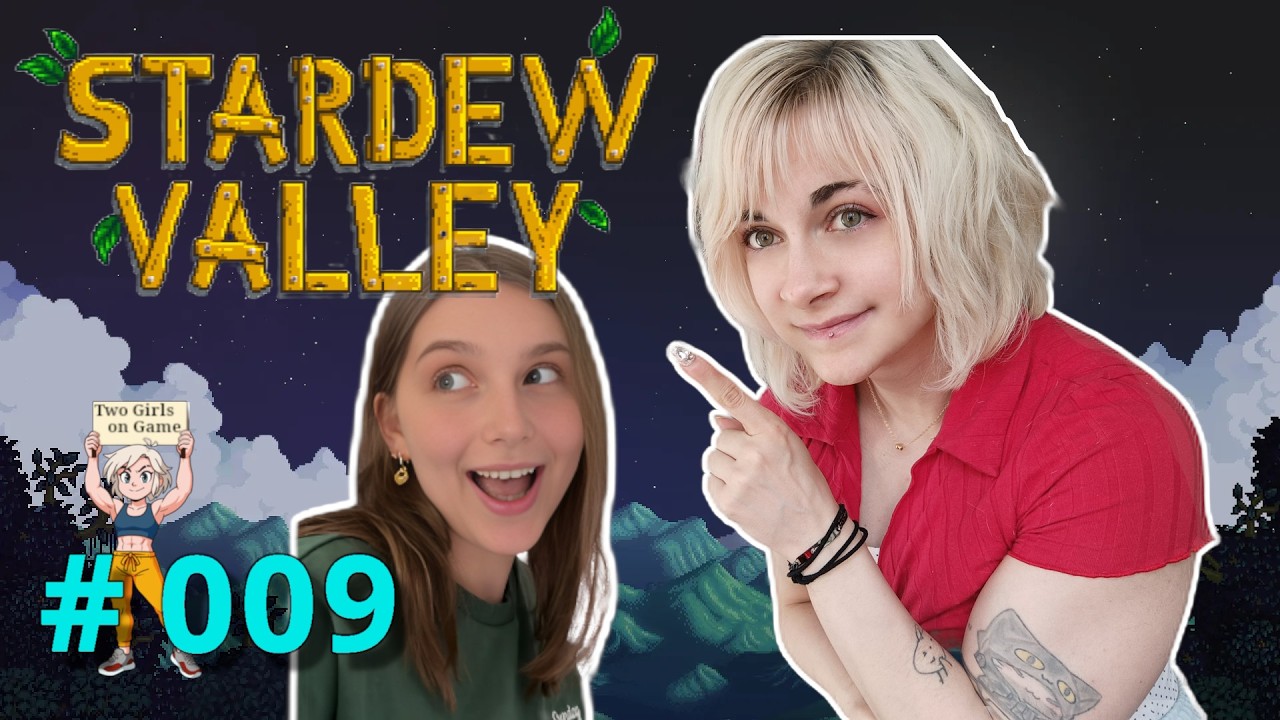 Two Girls one Game: Stardew Valley - #009 | Langsam werden wir Reich
