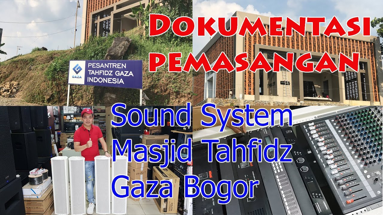 Dokumentasi Pemasangan Sound System AULAND Untuk Masjid Pesantren TAHFIDZ GAZA INDONESIA Di Bogor