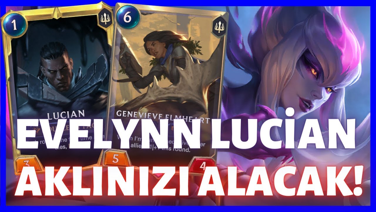 EVELYNN METANIN AKLINI ALIYOR! Lucian/Evelynn Kabuk Midrange Destesi [Legends of Runeterra] LoR