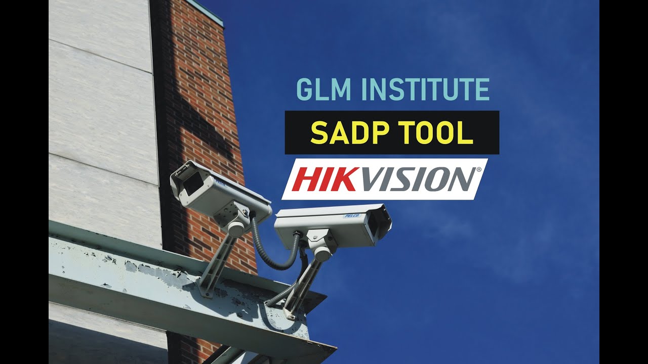 How to use Hikvision SADP tool