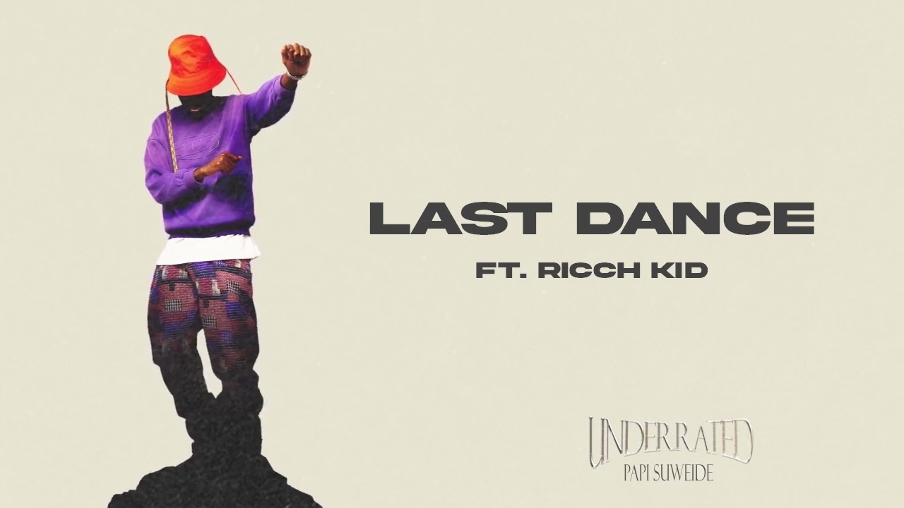 Papi Suweide - Last Dance ft Ricch Kid (Official Visualizer)