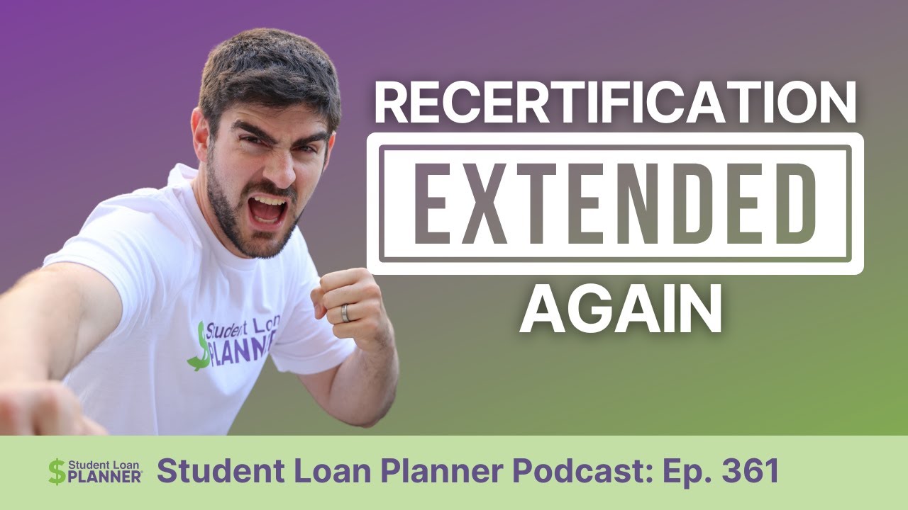 IDR Recertification Dates Extended! | Income Driven Repayment Plans