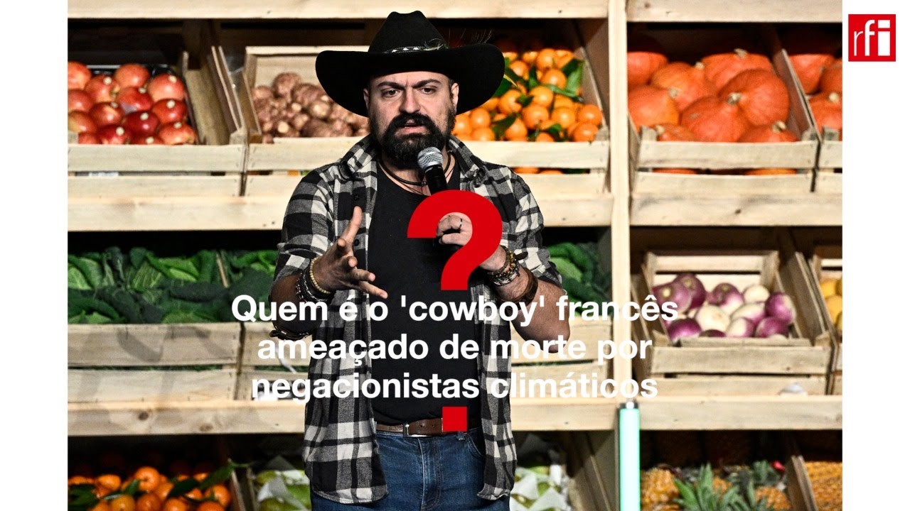 Quem é o 'cowboy' francês ameaçado de morte por negacionistas climáticos• RFI Brasil