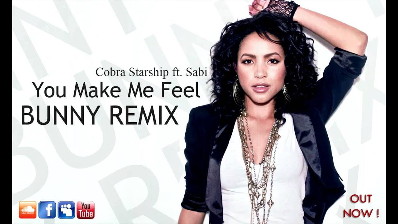 Cobra Starship Ft. Sabi - You Make Me Feel (bunny remix)