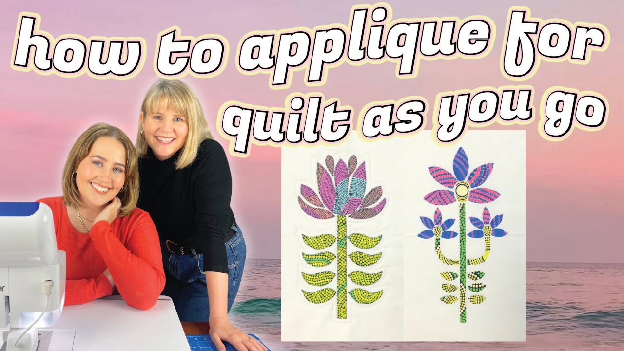 A Deep Dive Into Fusible Raw Edge Machine Applique For Quilt As You Go: Island Home Ep 4
