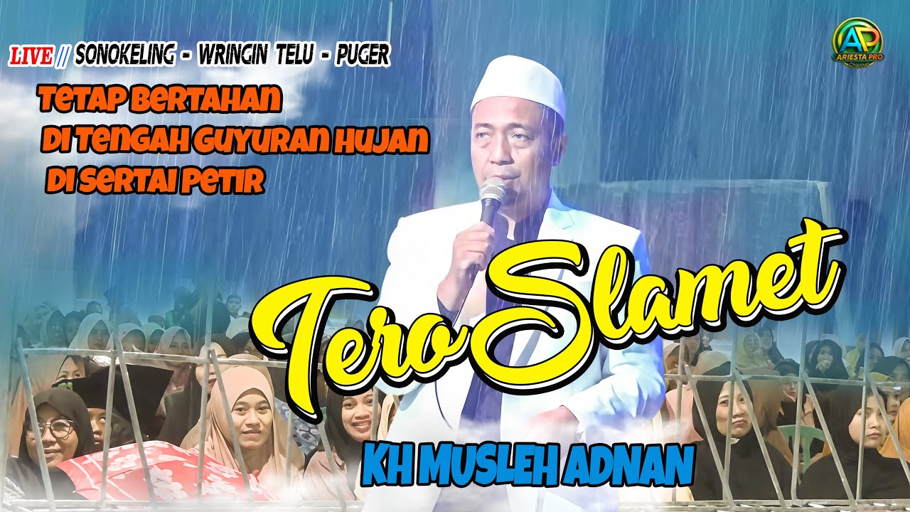 CERAMAH di sertai  HUJAN BADAI   || KH MUSLEH ADNAN