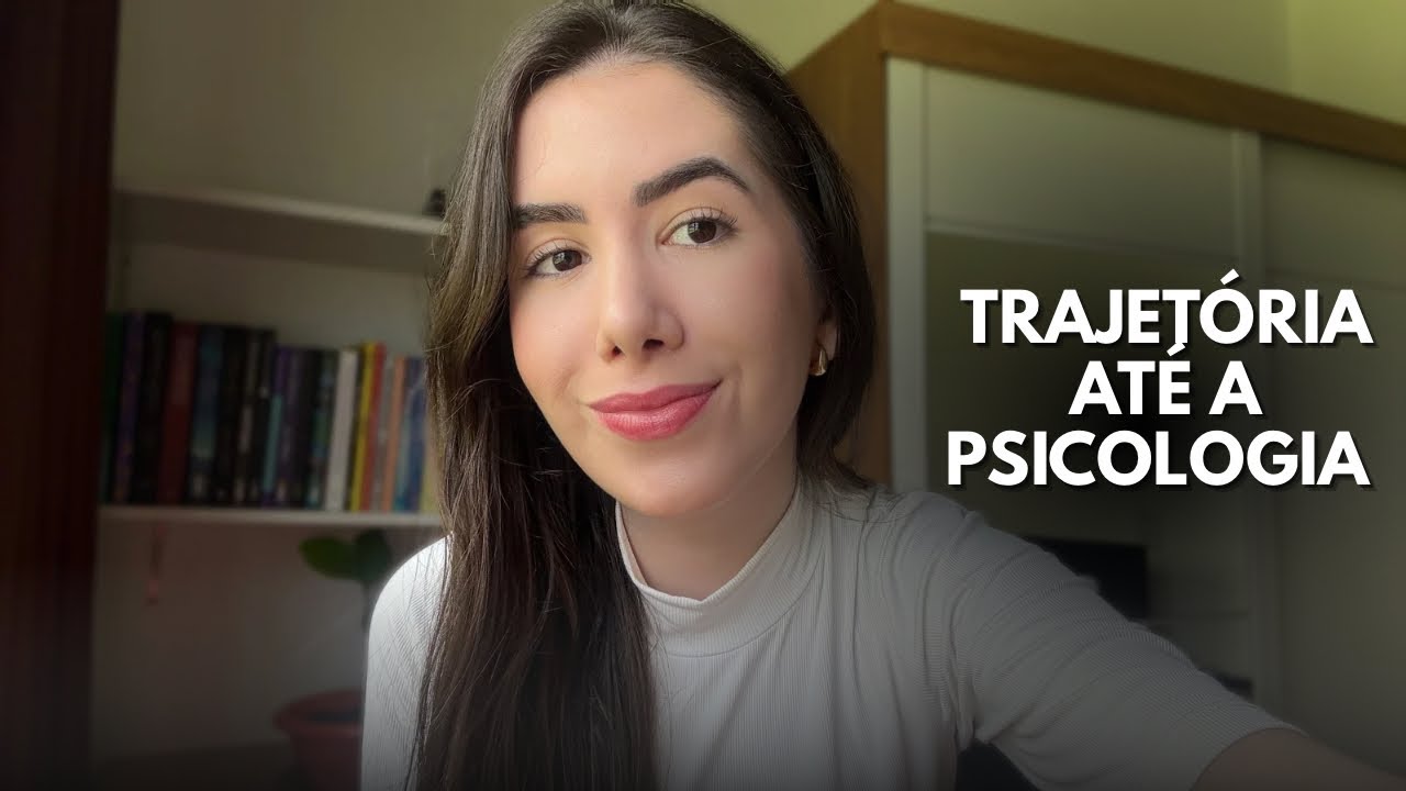 Como decidi cursar PSICOLOGIA: minha trajetória até a escolha 