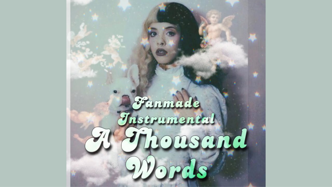 Melanie Martinez- A Thousand Words ☾ (Fanmade Instrumental)