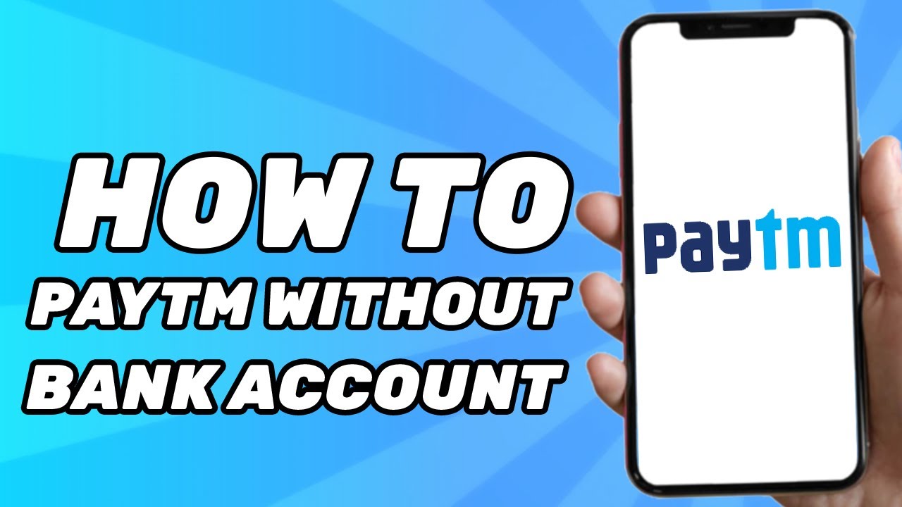 How to Use Paytm Without Bank Account (Full Guide)