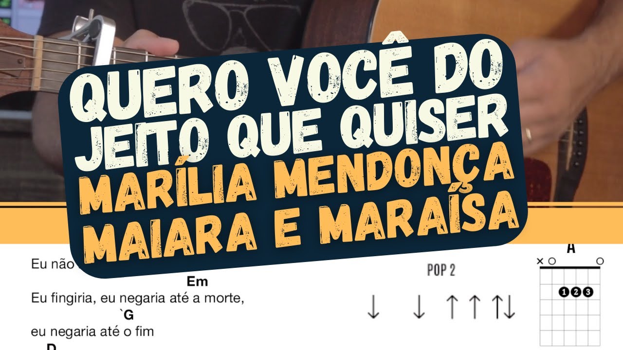 Violão Iniciante - Quero você do jeito que quiser - Marília Mendonça e Maiara e Maraísa