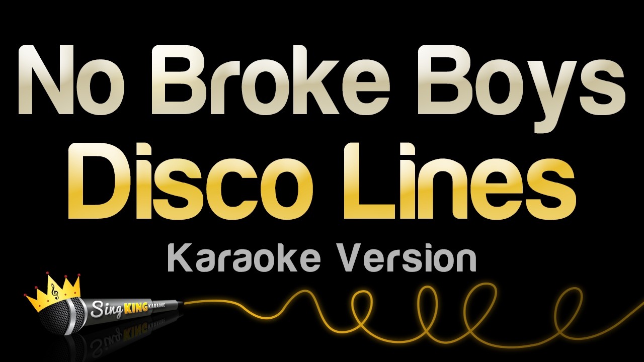Disco Lines - No Broke Boys (Karaoke Version)