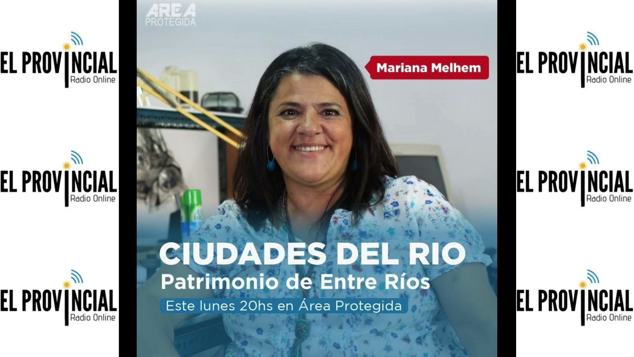 CIUDADES DEL RIO, PATRIMONIO DE ENTRE RIOS