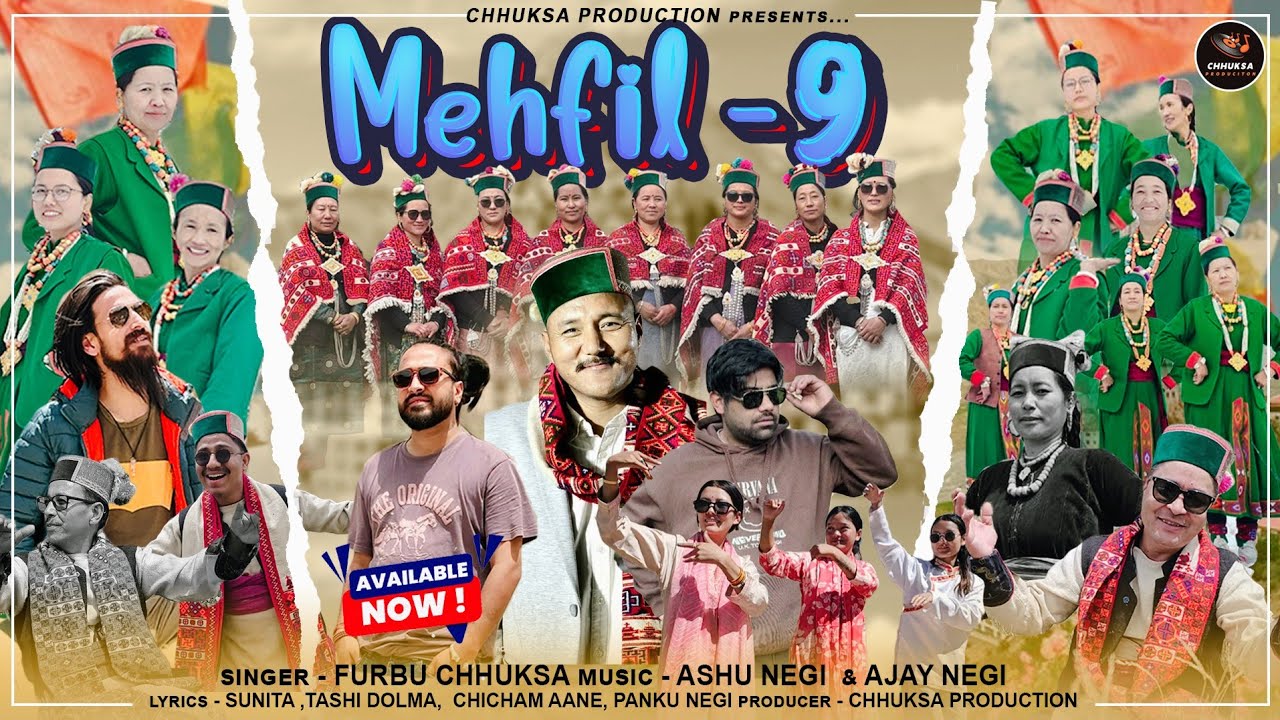 MEHFIL 9 // FURBU CHHUKSA // WK HK MUSIC // LATEST UPPER KINNAURI SPITI SONG .