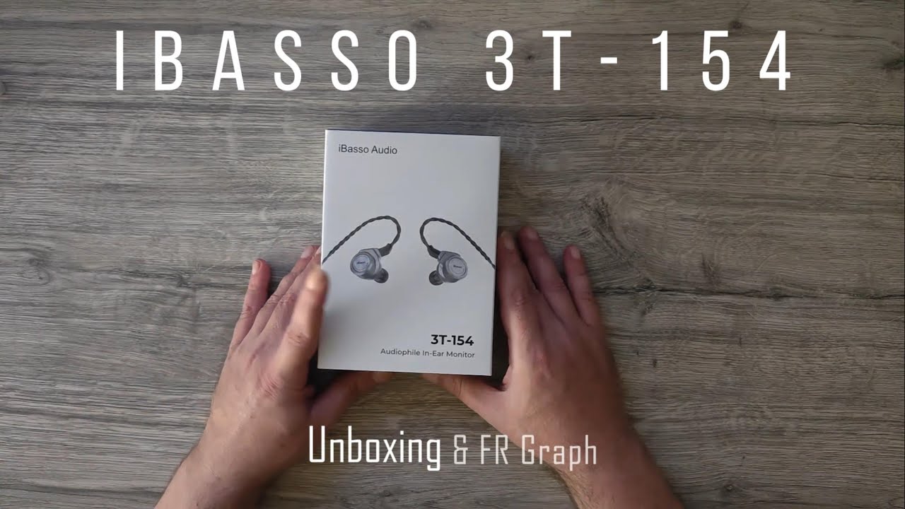 iBASSO 3T-154 Unboxing & FR Graph - 15.4mm Dynamic Driver