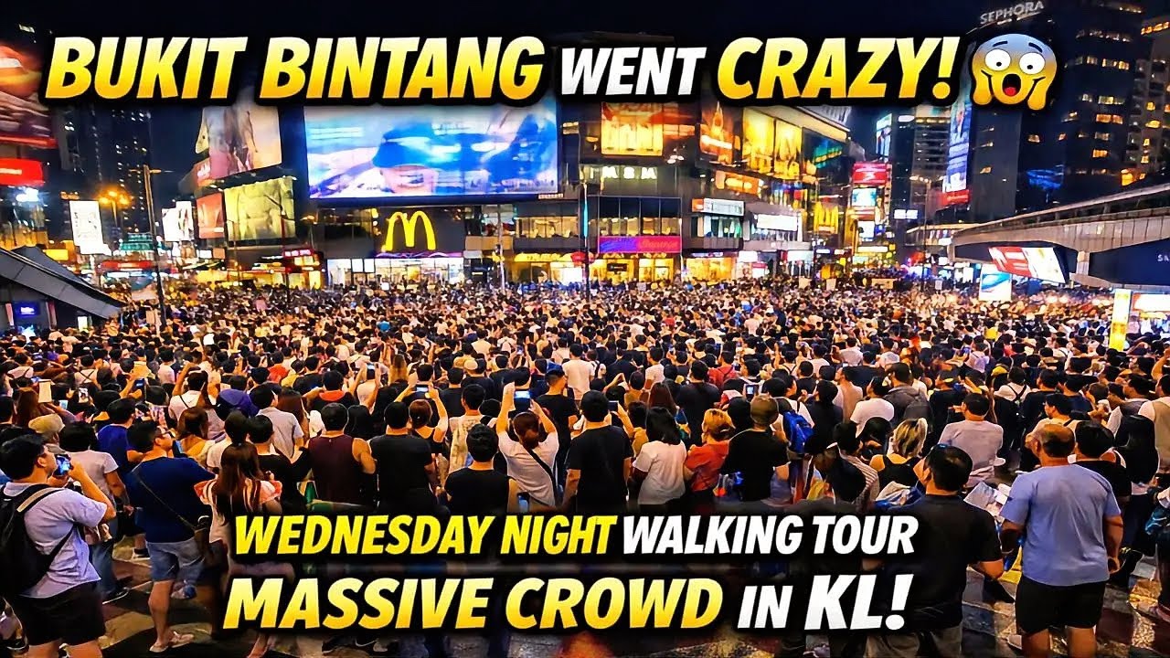 Wednesday Evening Walk @ Bukit Bintang Kuala Lumpur 2026 -  Tour Malaysia 🇲🇾 🔥❤️