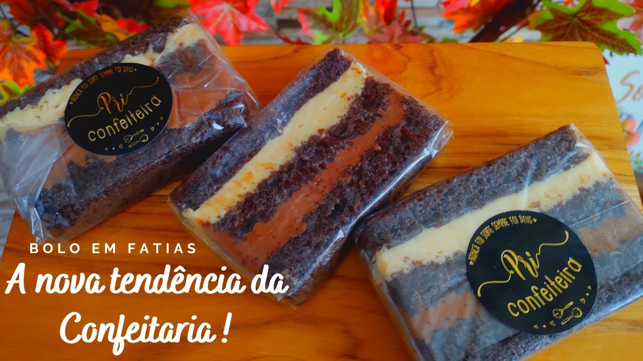 BOLO EM FATIAS - A NOVA TENDÊNCIA DA CONFEITARIA !