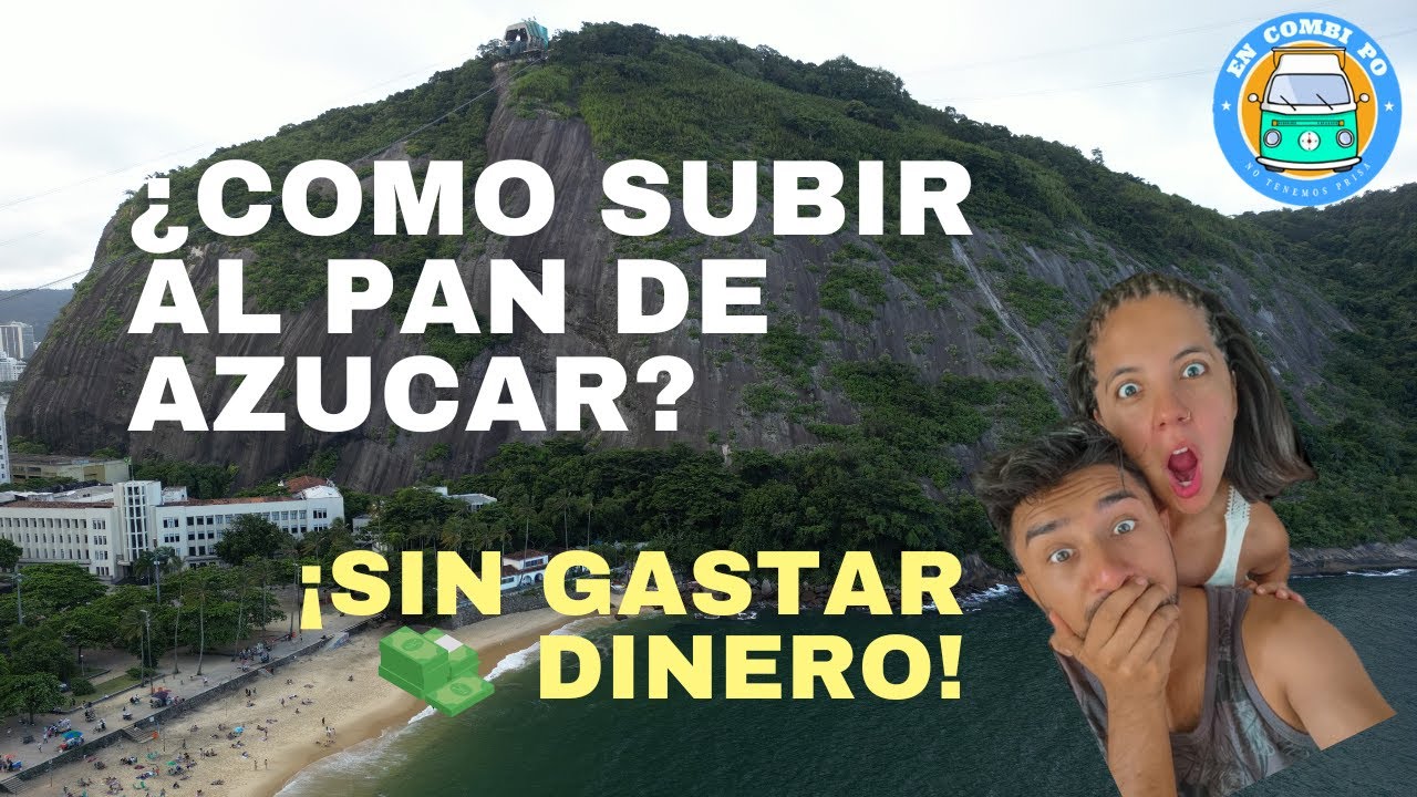 Cómo SUBIR al Pan de Azucar en Rio de Janeiro, SIN gastar DINERO?