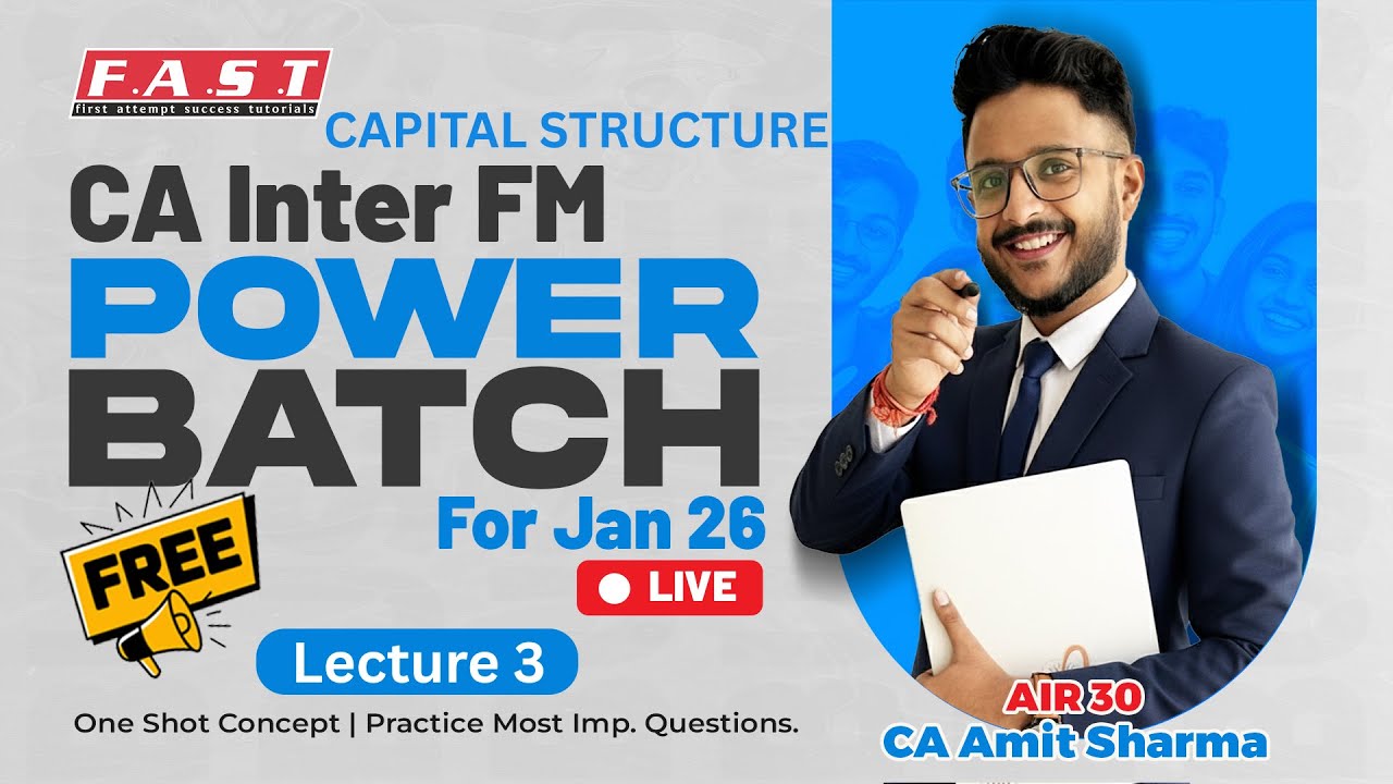 CA INTER FM POWER FAST TRACK JAN'26 I ONE SHOT I DAY- 3 CAPITAL STRUCTURE I CA AMIT SHARMA (AIR30)
