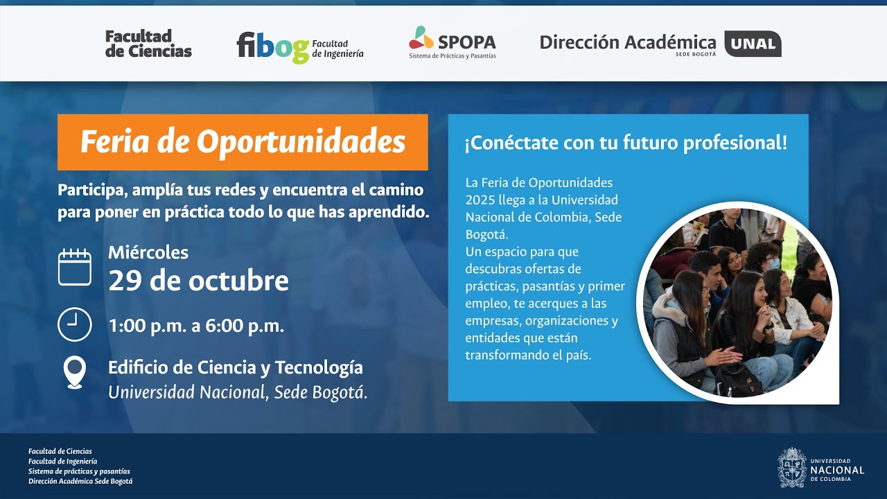 Feria de Oportunidades 2025 de la Universidad Nacional de Colombia, Sede Bogotá. Sesión 2.