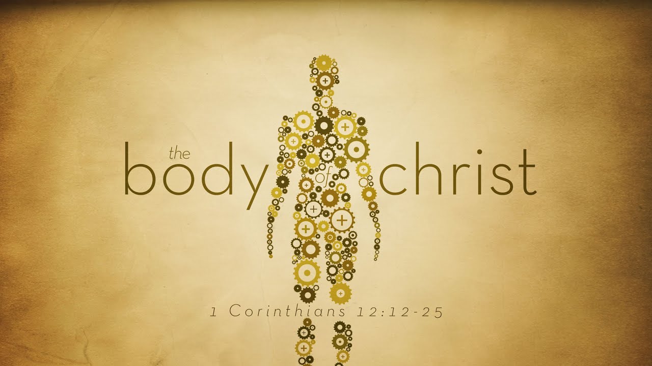 The Body of Christ (1 Corinthians 