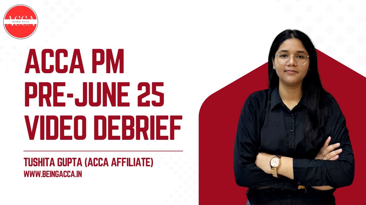 ACCA PM Pre June 25 Mock Debrief | Section A | Tushita Gupta ACCA Affiliate