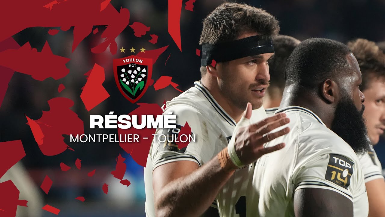 Le r&eacute;sum&eacute; de Montpellier / Toulon - Top 14 2024-25 (J16)