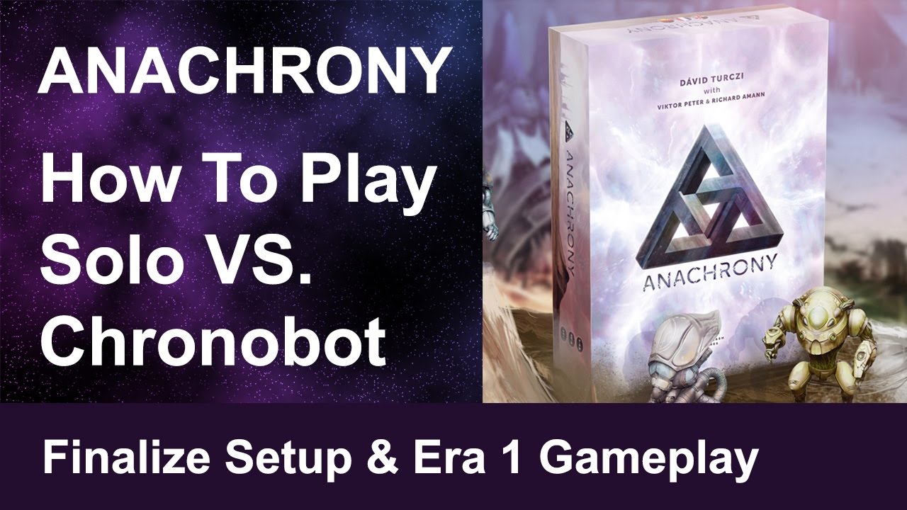 Anachrony - How to Play Solo (Part 2) - Vs. Chronobot