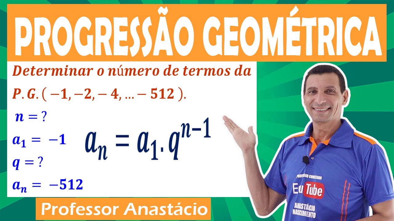 Como determinar o número de termos da P.G. ( - 1, -2, - 4, ... , - 512 ). raciocínio logico 